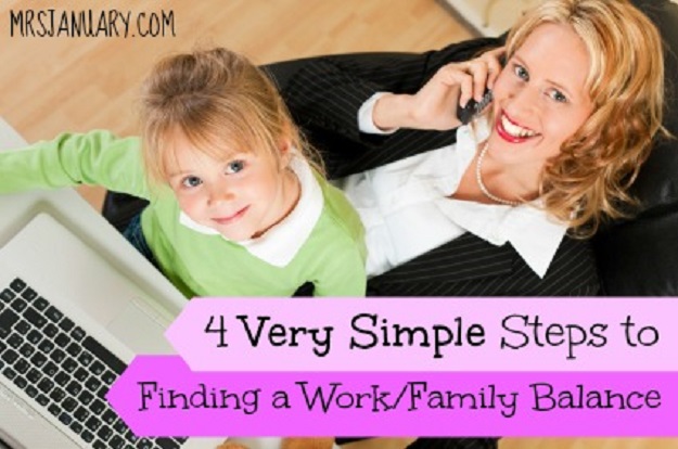 4 Very Simple Steps to Finding a Work Family Balance