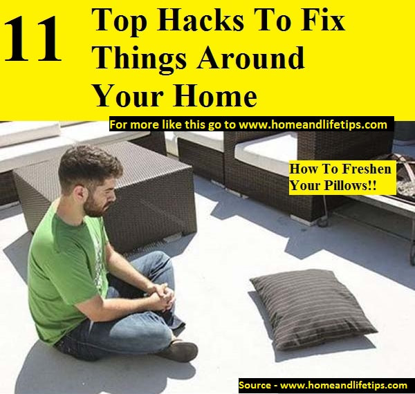 11 Top Hacks To Fix Things Around Your Home