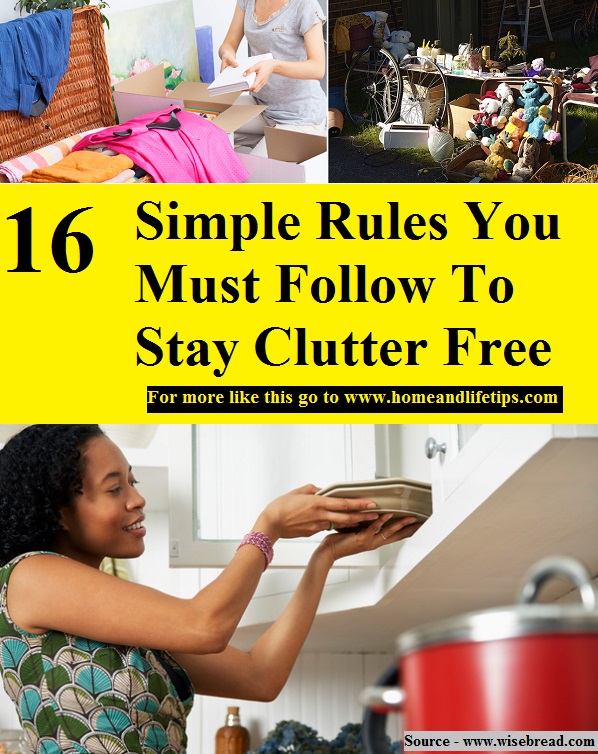 16 Simple Rules You Must Follow To Stay Clutter Free