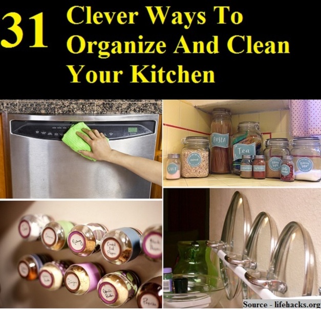 31 Clever Ways To Organize And Clean Your Kitchen