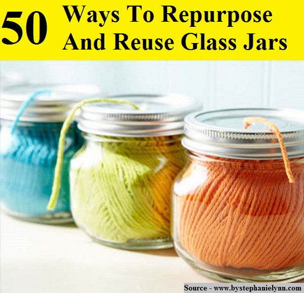 50 Ways To Repurpose And Reuse Glass Jars