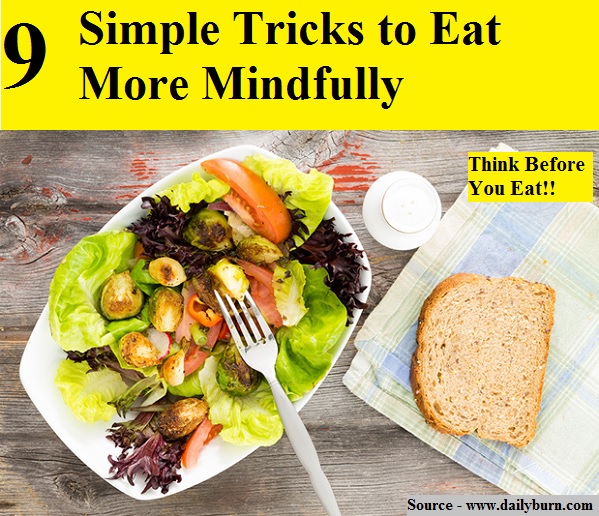 9 Simple Tricks To Eat More Mindfully