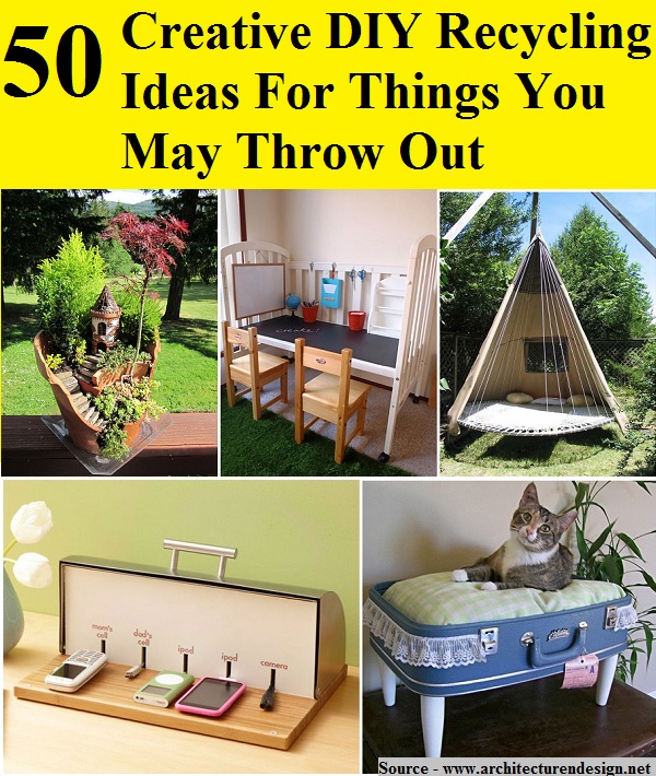 50 Creative DIY Recycling Ideas For Things You May Throw Out