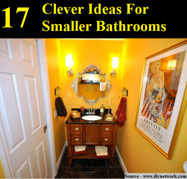 17 Clever Ideas For Smaller Bathrooms