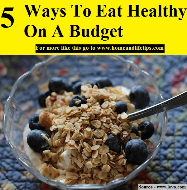 5 Ways To Eat Healthy On A Budget