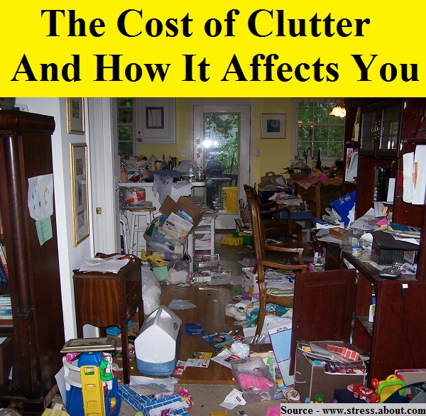 The Cost of Clutter And How It Affects You