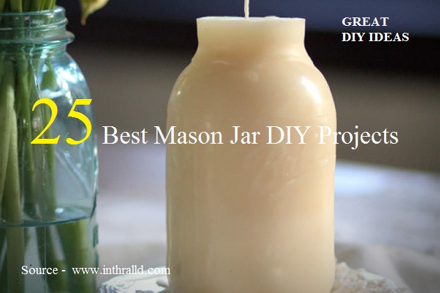 25 Best Mason Jar DIY Projects