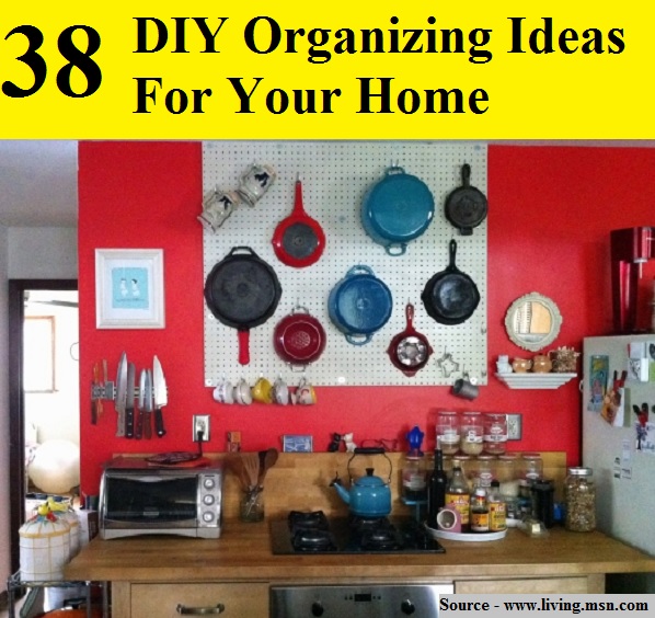 38 DIY Organizing Ideas For Your Home