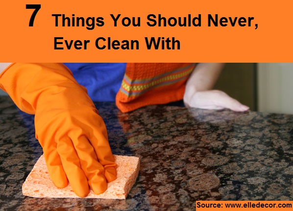7 Things You Should Never, Ever Clean With