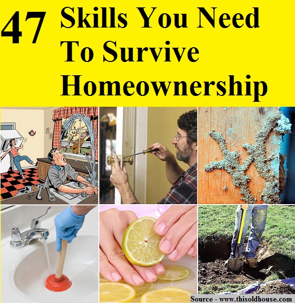 47 Skills You Need To Survive Homeownership