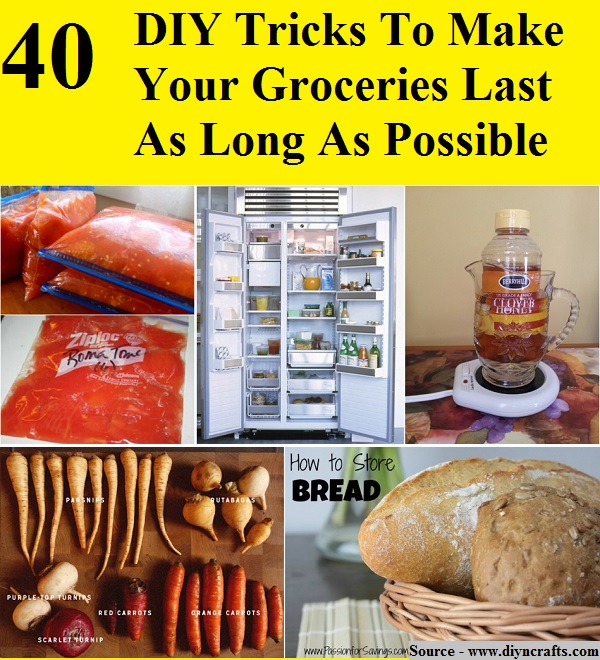 40 DIY Tricks To Make Your Groceries Last As Long As Possible