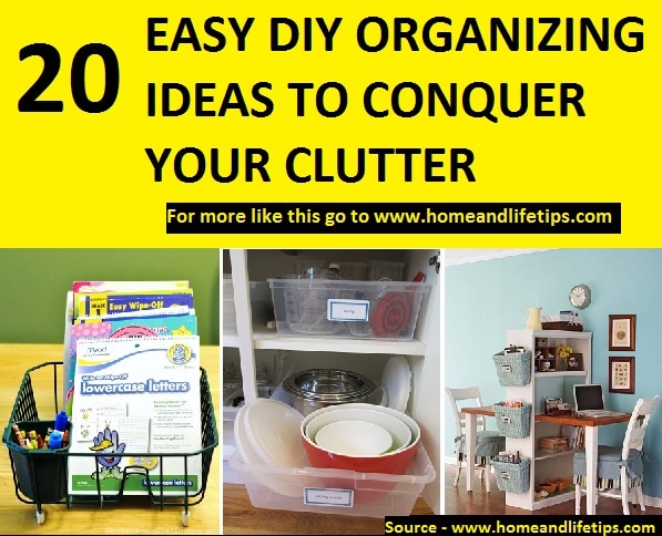 20 Easy DIY Organizing Tips to Conquer Your Clutter