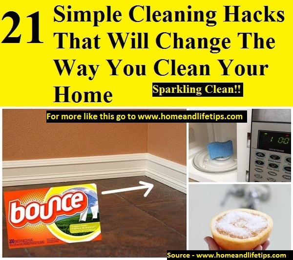 21 Simple Cleaning Hacks That Will Change The Way You Clean Your Home