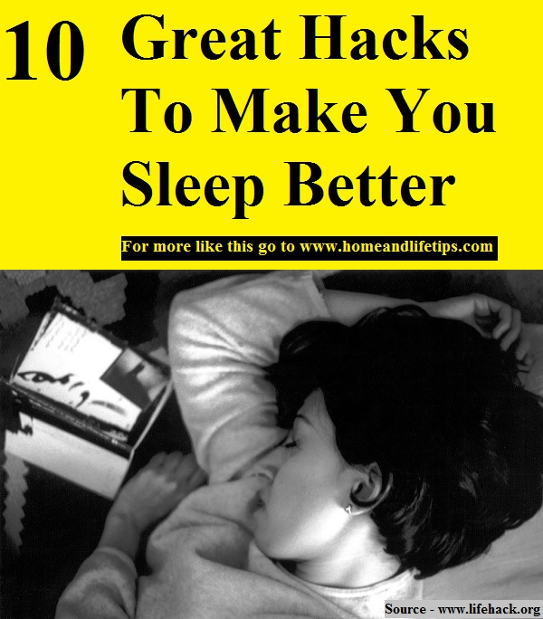 10 Great Hacks To Make You Sleep Better