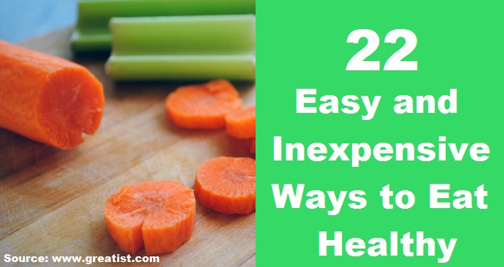 22 Easy and Inexpensive Ways to Eat Healthy