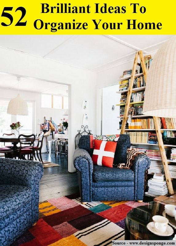 52 Brilliant Ideas To Organize Your Entire Home