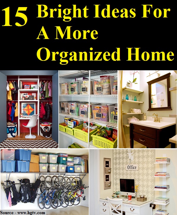 15 Bright Ideas For A More Organized Home