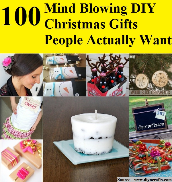 100 Mind Blowing DIY Christmas Gifts People Actually Want