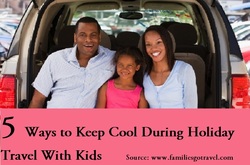 5 Ways to Keep Cool During Holiday Travel With Kids