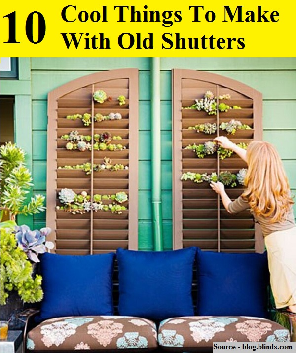 10 Cool Things To Make With Old Shutters