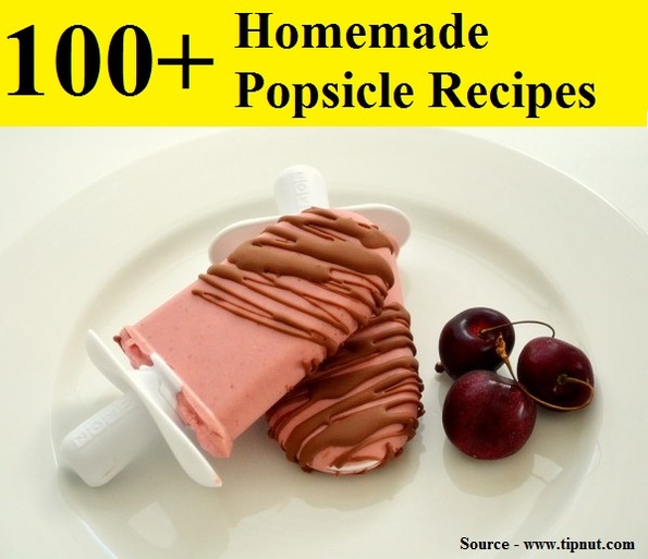 100+ Tasty Homemade Popsicle Recipes