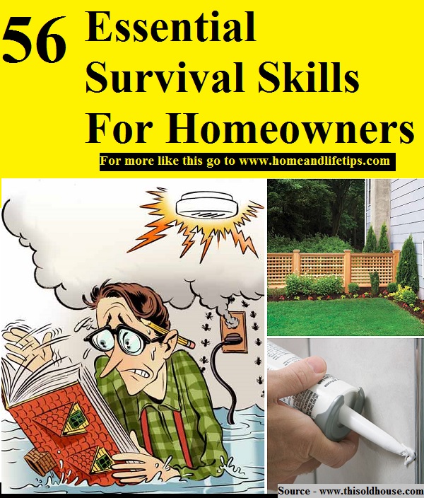 56 Essential Survival Skills For Homeowners