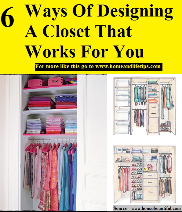 6 Ways Of Designing A Closet That Works For You