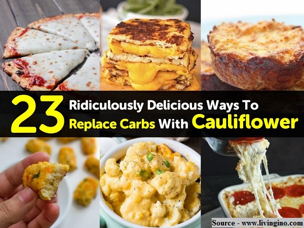 23 Ridiculously Delicious Ways To Replace Carbs With Cauliflower