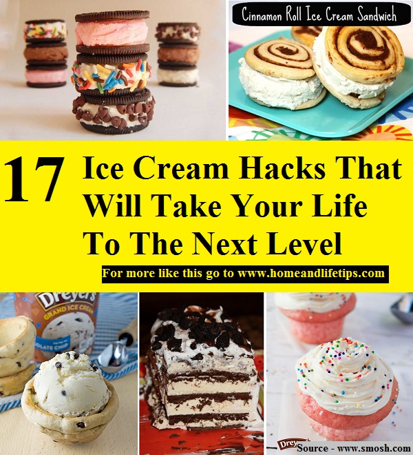17 Ice Cream Hacks That Will Take Your Life To The Next Level