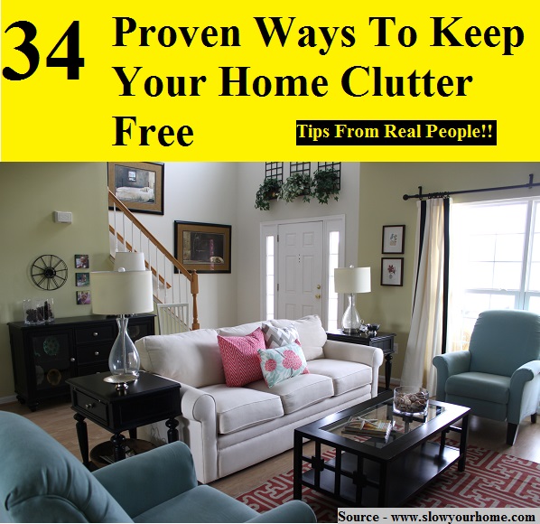 34 Proven Ways To Keep Your Home Clutter Free