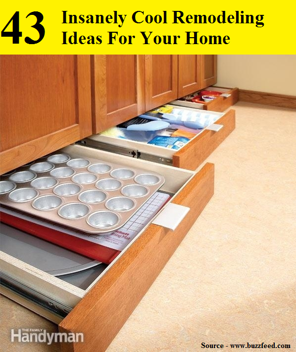 43 Insanely Cool Remodeling Ideas For Your Home