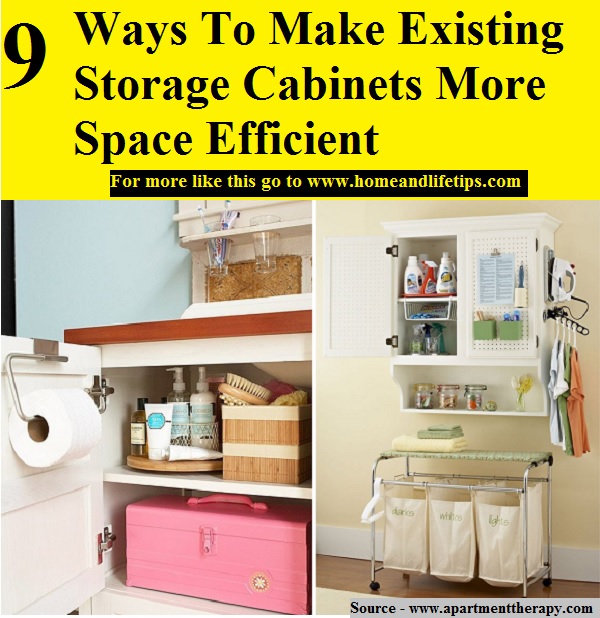 9 Ways To Make Existing Storage Cabinets More Space Efficient