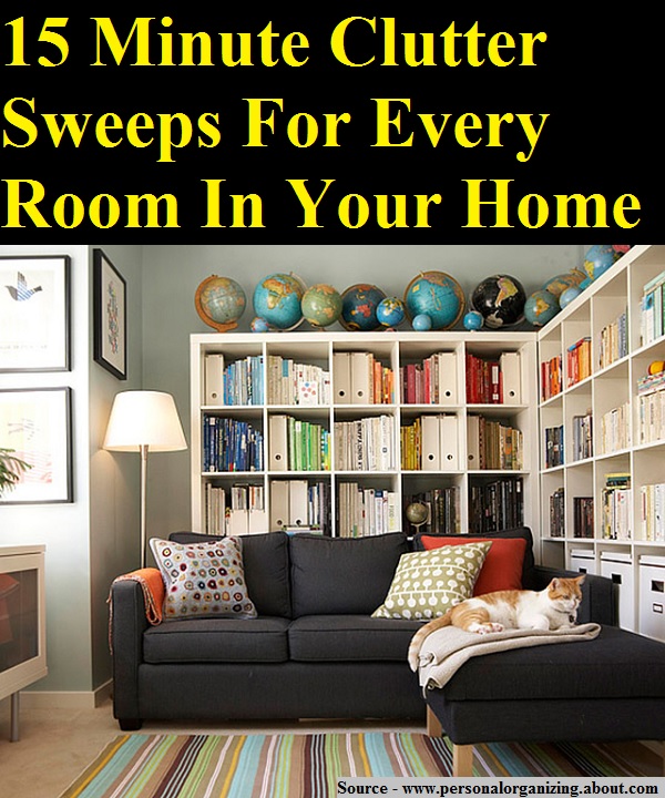 15 Minute Clutter Sweeps For Every Room In Your Home