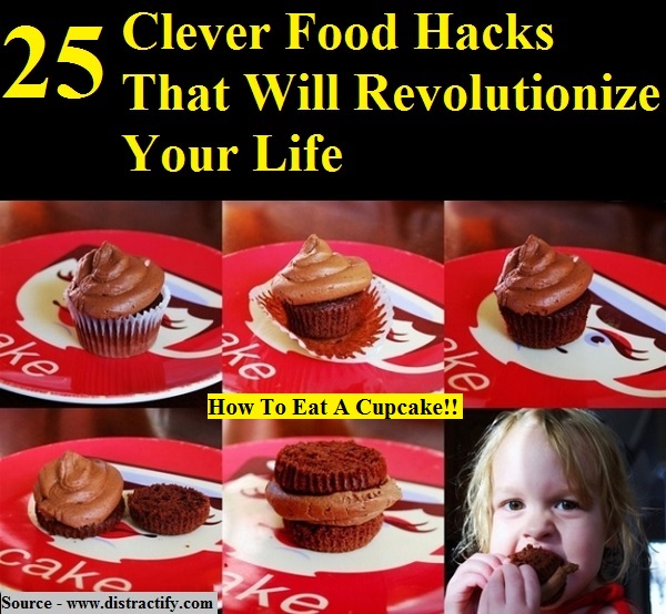 25 Clever Food Hacks That Will Revolutionize Your Life