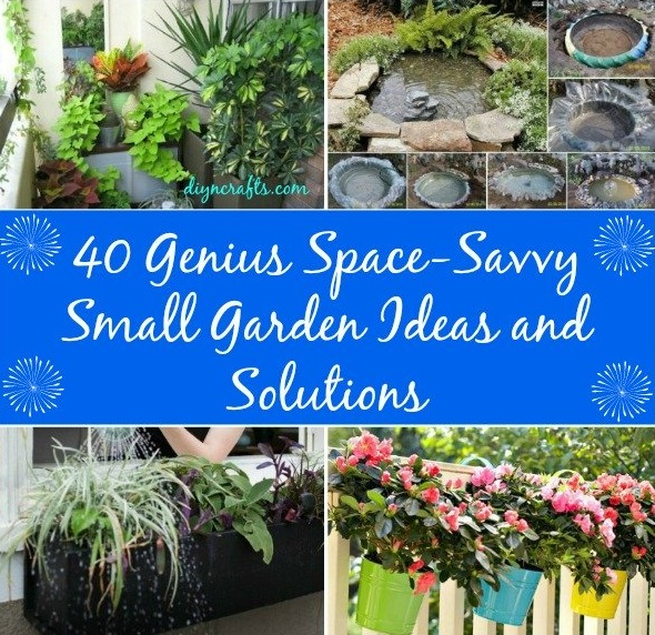 40 Genius Space-Savvy Small Garden Ideas and Solutions
