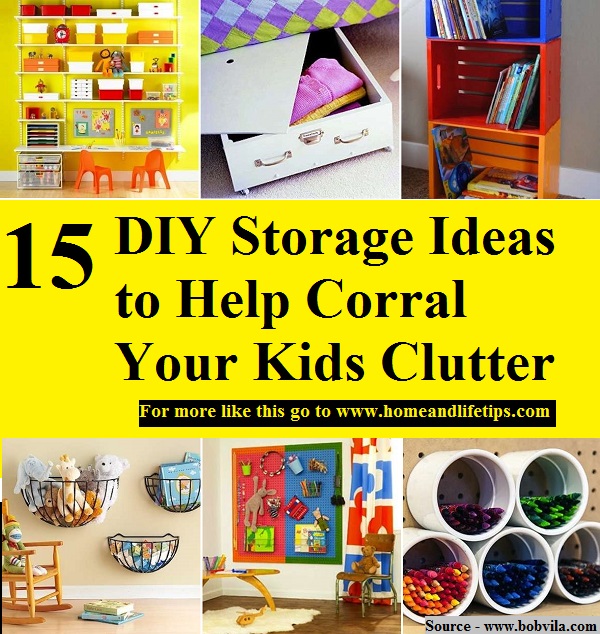 15 DIY Storage Ideas to Help Corral Your Kids Clutter