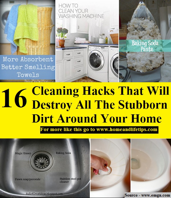 16 Cleaning Hacks That Will Destroy All The Stubborn Dirt Around Your Home