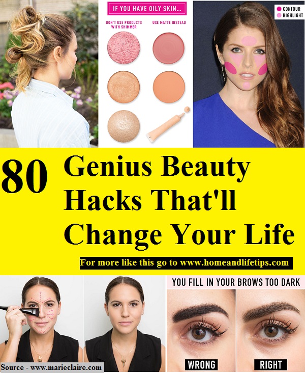 80 Genius Beauty Hacks That'll Change Your Life