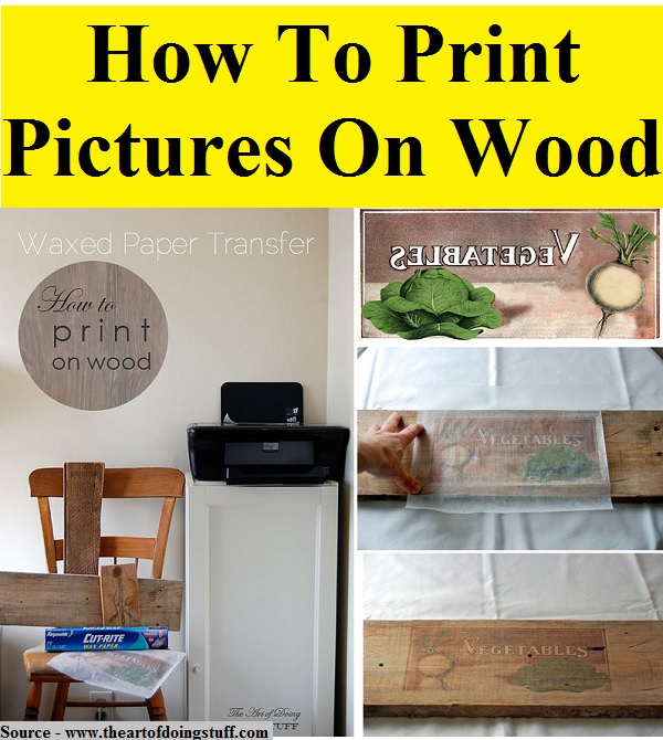 How To Print Pictures On Wood