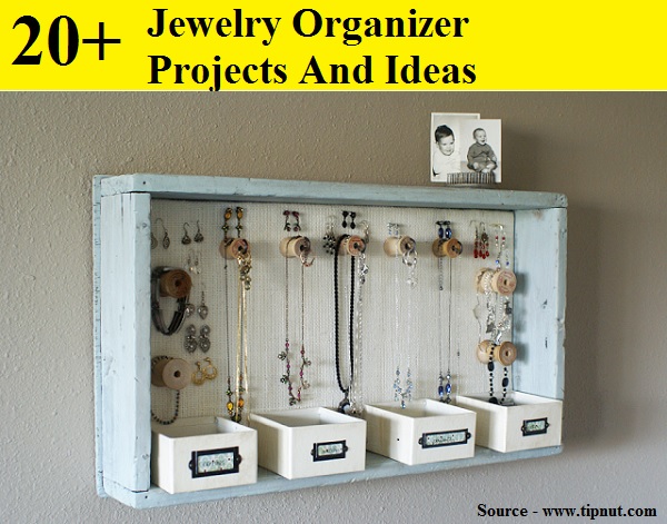 20+ Jewelry Organizer Projects And Ideas
