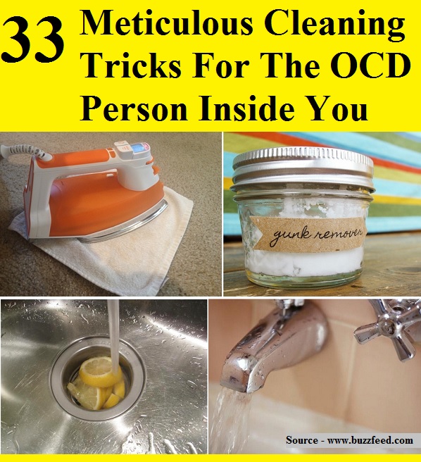 33 Meticulous Cleaning Tricks For The OCD Person Inside You