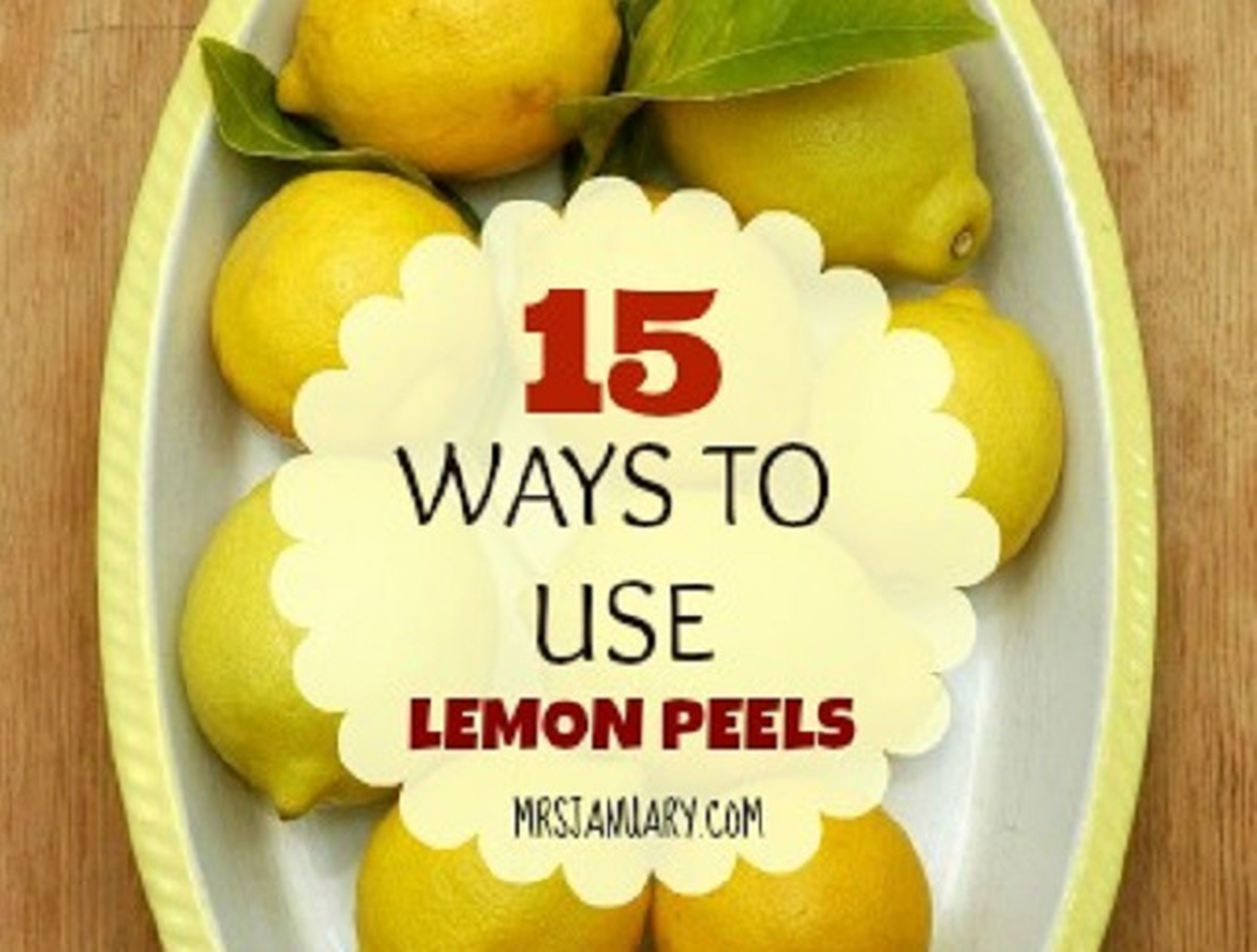 15 Ways to Use Lemon Peels