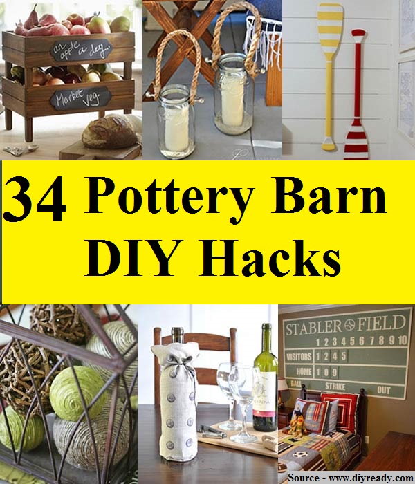 34 Pottery Barn DIY Hacks Your Wallet Will Thank You For