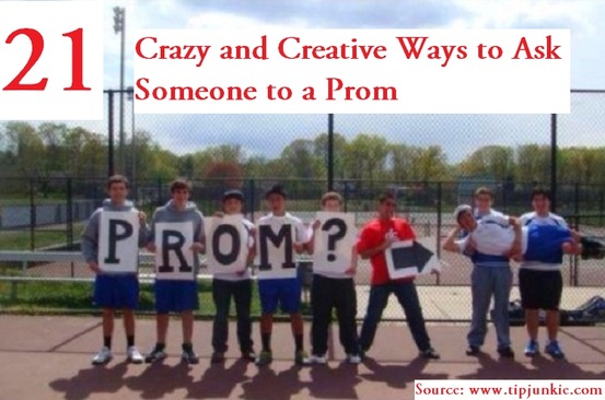 21 Crazy and Creative Ways to Ask Someone to Prom