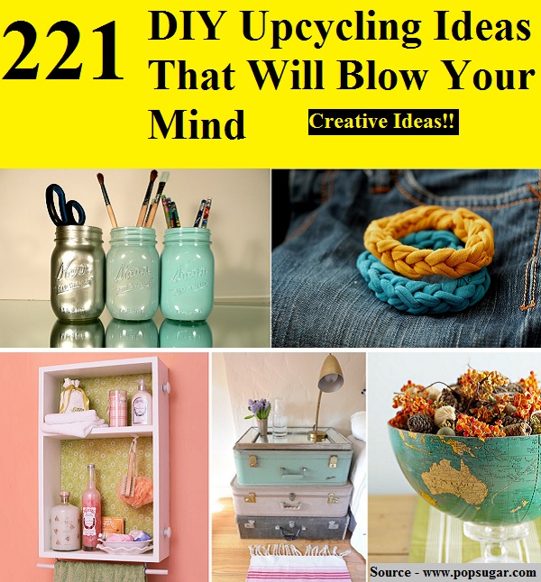 221 DIY Upcycling Ideas That Will Blow Your Mind
