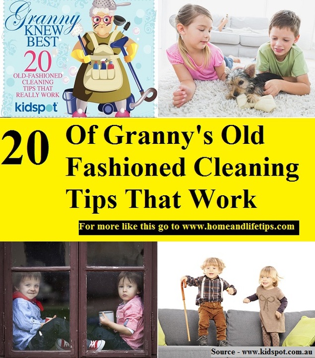 20 Of Granny's Old Fashioned Cleaning Tips That Work