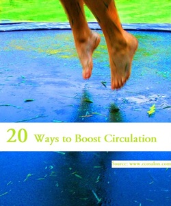 20 Ways to Boost Circulation