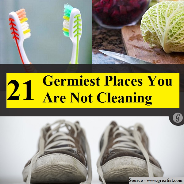 The 21 Germiest Places You Are Not Cleaning