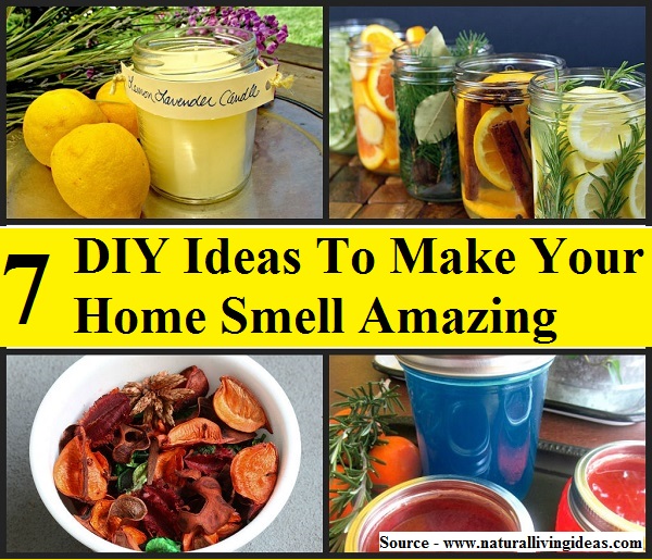 7 DIY Ideas To Make Your Home Smell Amazing