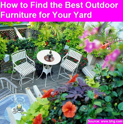 How to Find the Best Outdoor Furniture for Your Yard